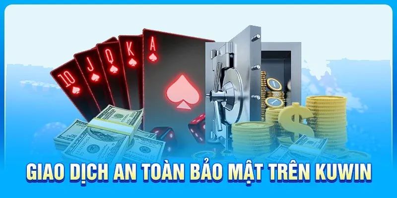 Casino KUWIN hỗ trợ giao dịch đa dạng và an toàn bảo mật 